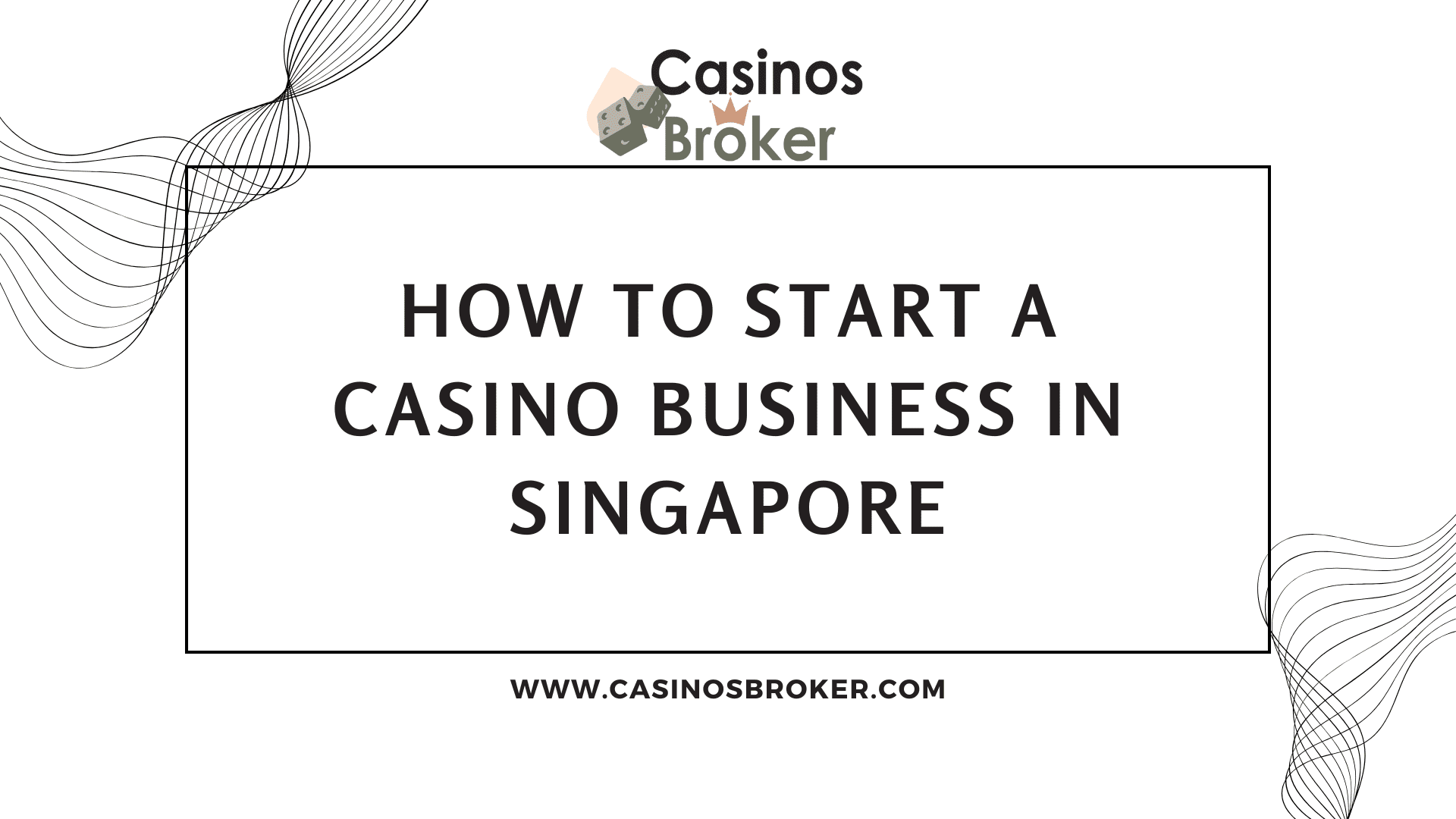 Cara Memulai Bisnis Kasino Di Singapura