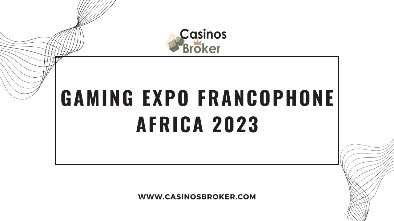 Gaming Expo Francophone Africa 2023