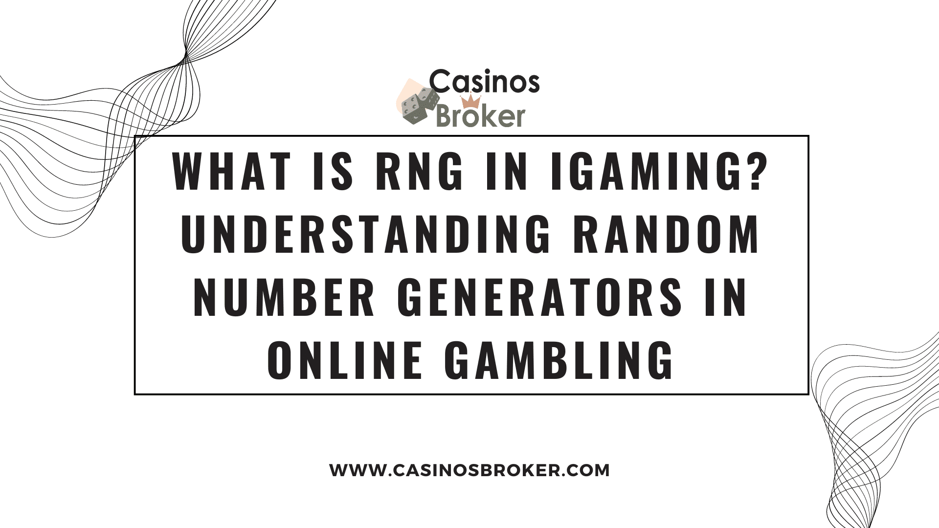 Какво е RNG в iGaming? Разбиране на генераторите на произволни числа в онлайн хазарта
