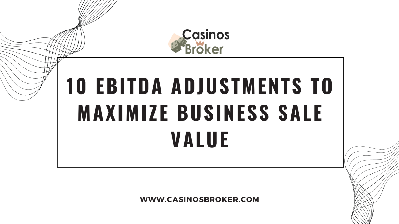 10 EBITDA 调整以最大化业务销售价值