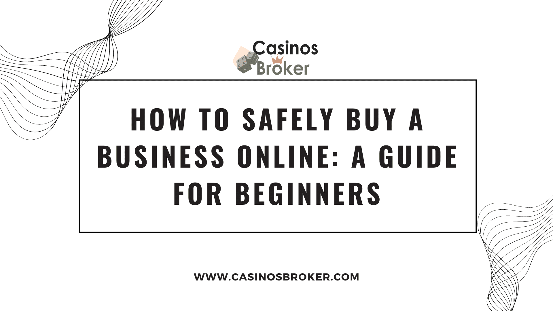 Как безопасно покупать бизнес в Интернете: руководство для начинающих