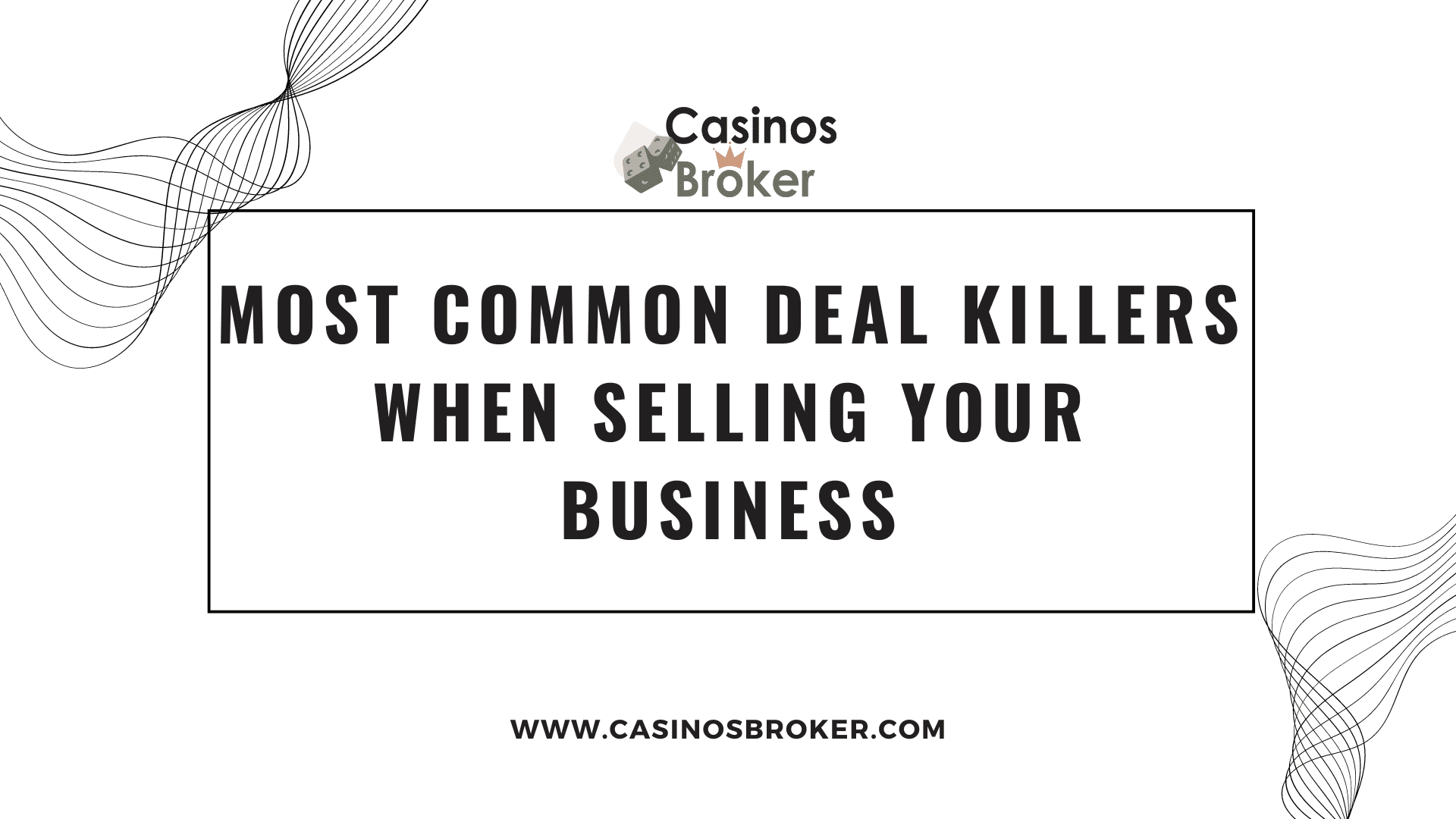 Pembunuh Kesepakatan Paling Umum Saat Menjual Bisnis Anda