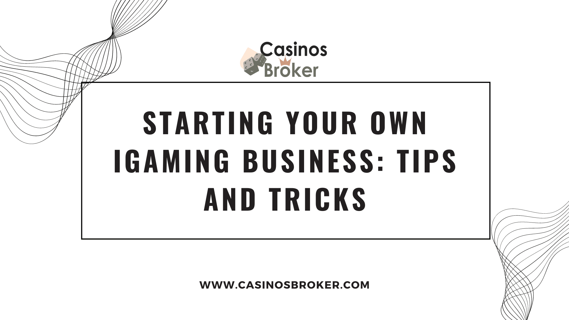 Démarrer votre propre entreprise iGaming, trucs et astuces