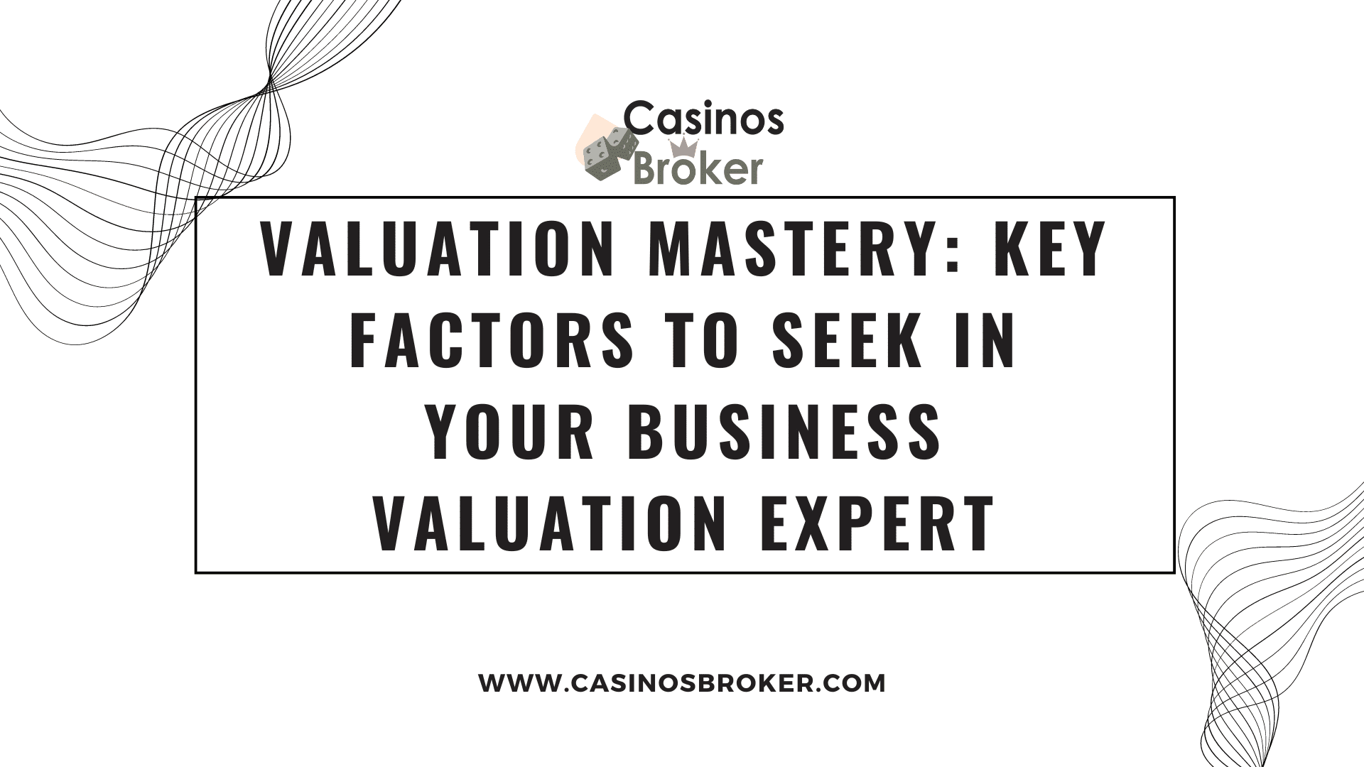 Мастерство оценки: ключевые факторы, на которые следует обращать внимание при выборе эксперта по оценке бизнеса