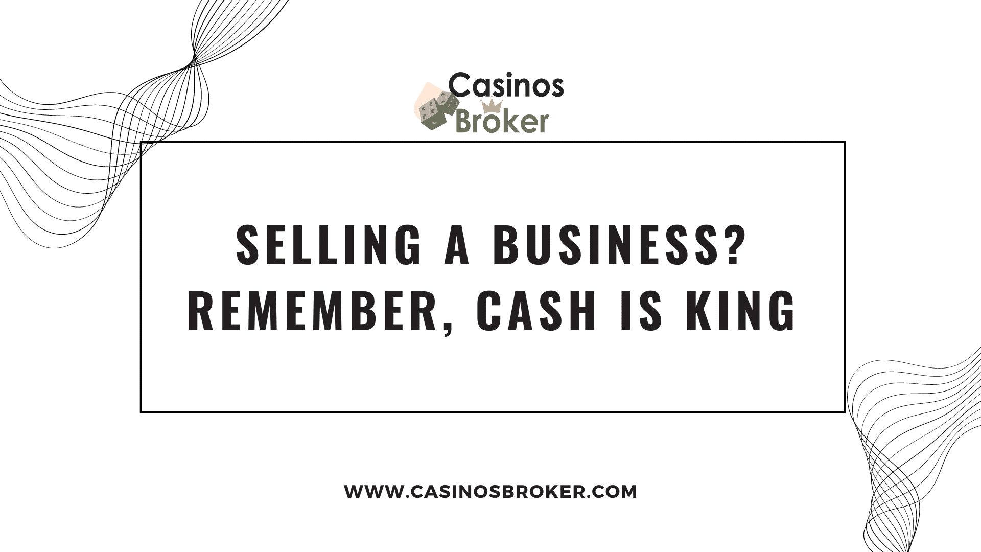 Menjual Bisnis? Ingat, Uang Tunai Adalah Raja