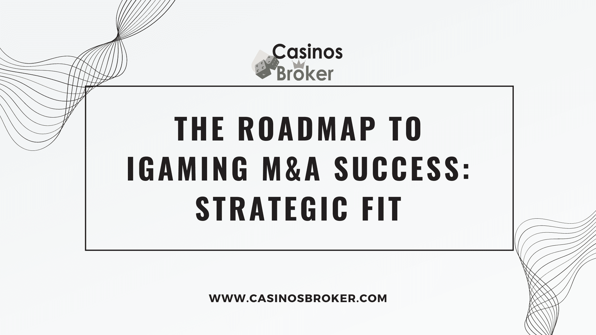 Пътната карта към успеха на iGaming M&A: Стратегическо приспособяване