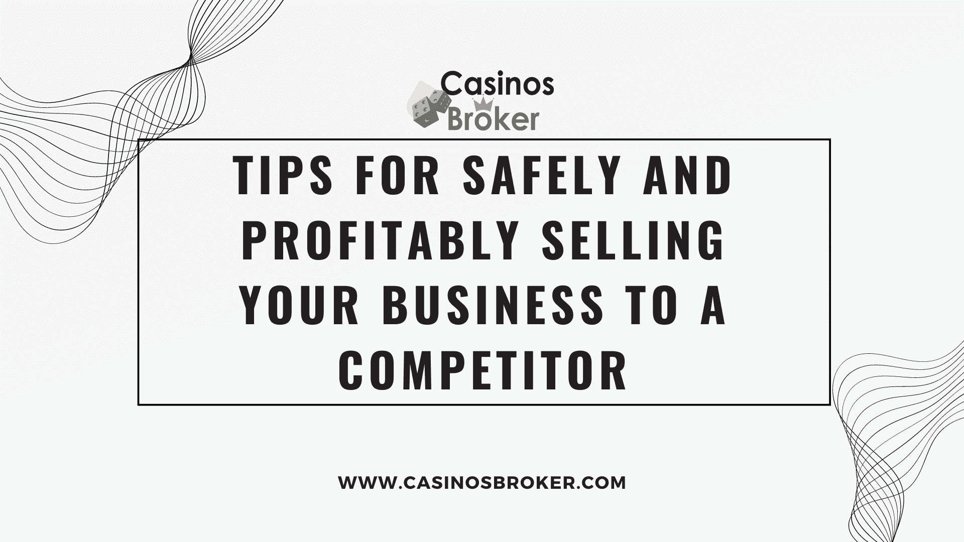 Consejos para vender su negocio a un competidor de forma segura y rentable