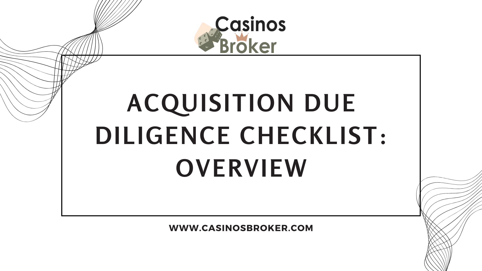 Lista de verificación de diligencia debida de adquisición: descripción general