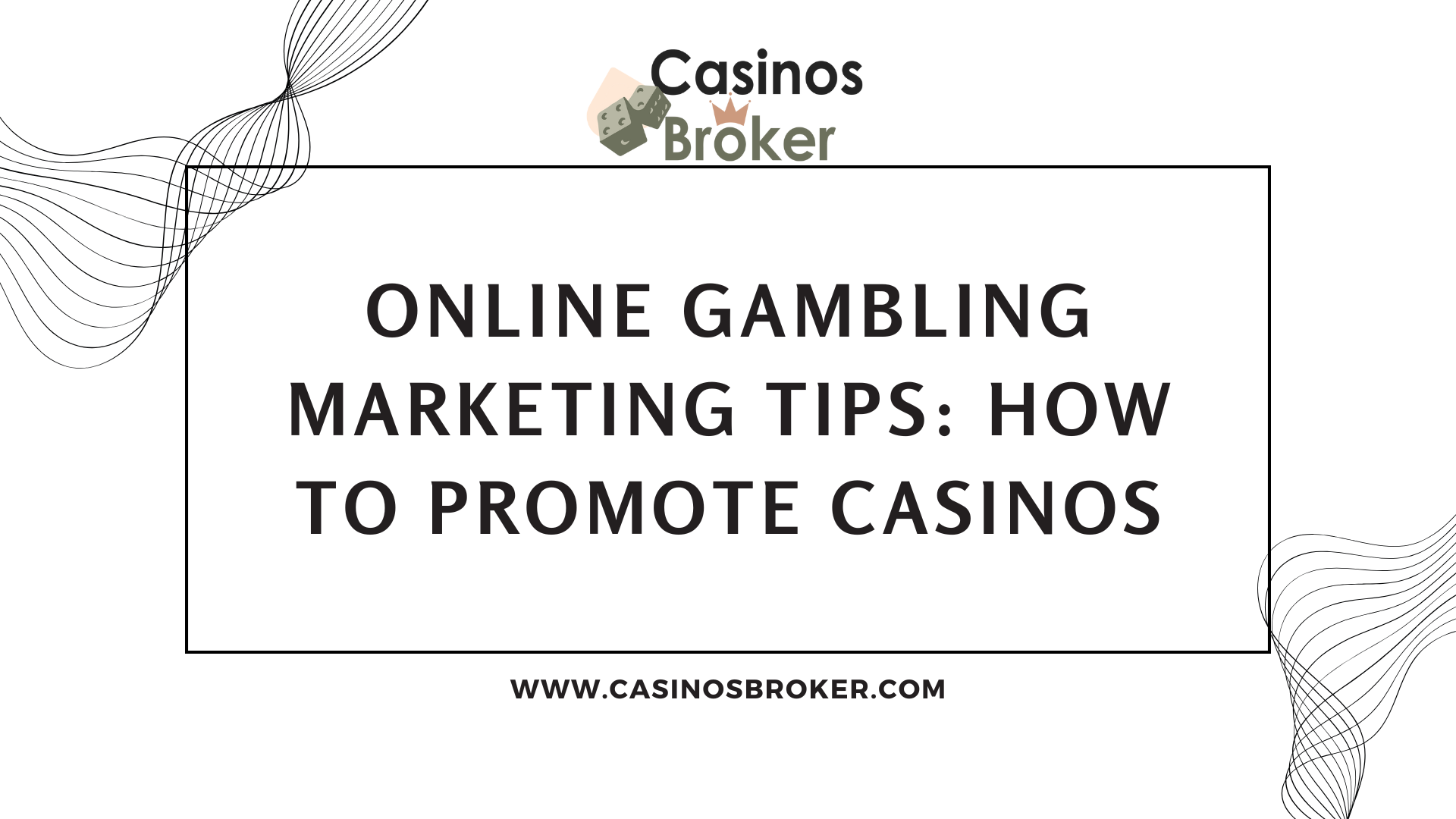 Online Gambling Marketing Tips: How to Promote Casinos