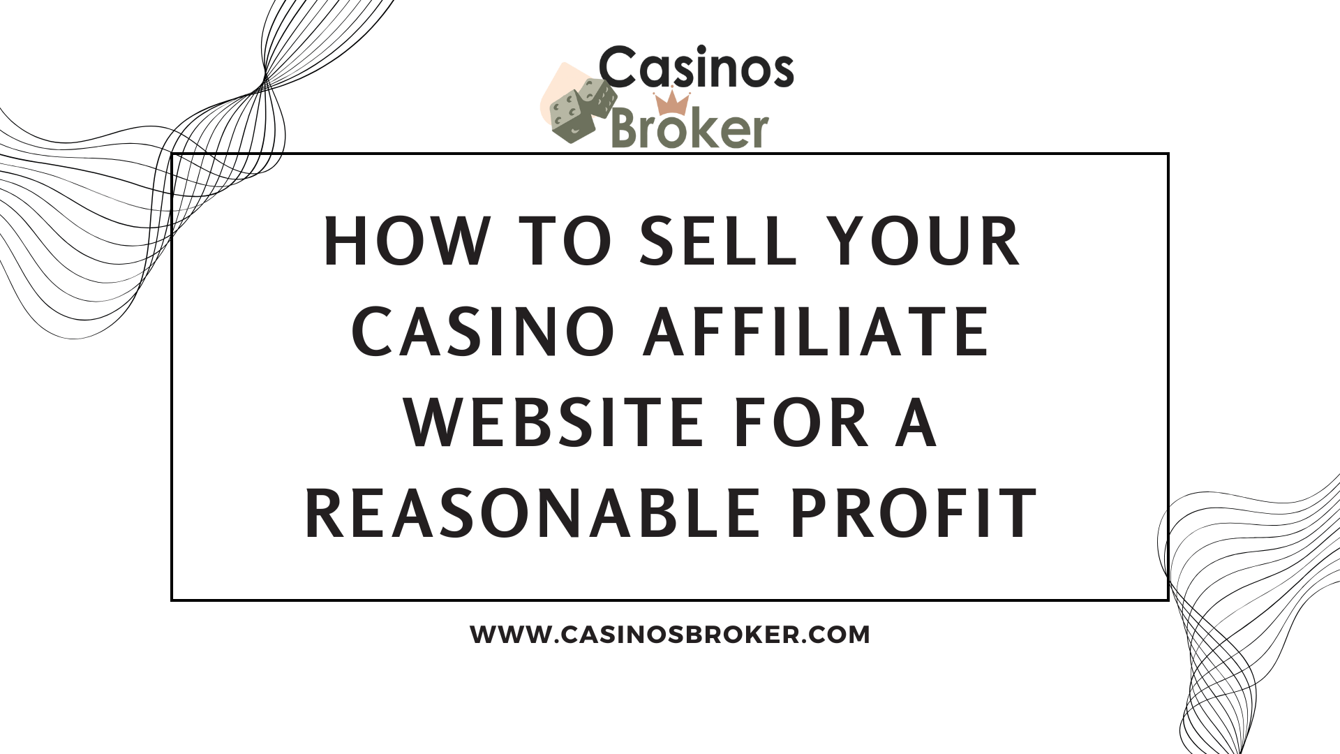 Comment vendre votre site Web d&#39;affiliation Casino pour un profit raisonnable